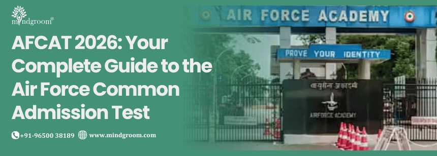 AFCAT 2026: Your Complete Guide to the Air Force Common Admission Test