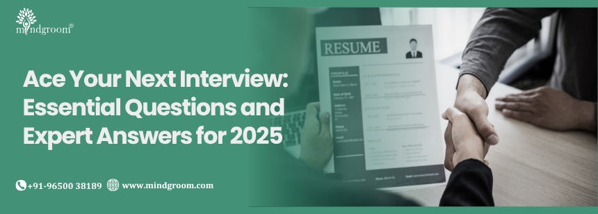 Ace Your Next Interview: Essential Questions and Expert Answers for 2025