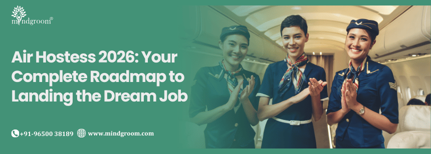 Air Hostess 2026: Your Complete Roadmap to Landing the Dream Job