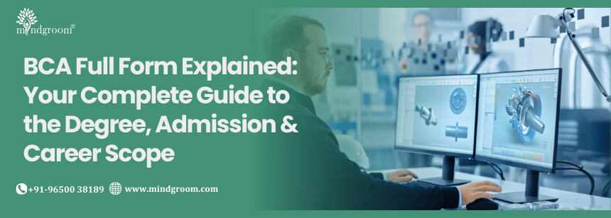 BCA Full Form Explained: Your Complete Guide to the Degree, Admission & Career Scope