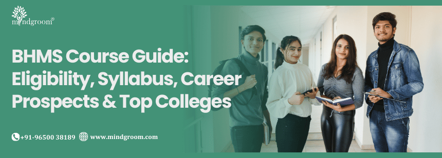 BHMS Course Guide: Eligibility, Syllabus, Career Prospects & Top Colleges