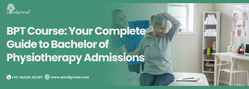 BPT Course: Your Complete Guide to Bachelor of Physiotherapy Admissions