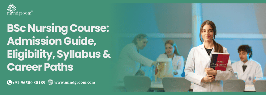 BSc Nursing Course: Admission Guide, Eligibility, Syllabus & Career Paths