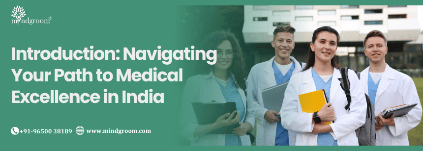 Introduction: Navigating Your Path to Medical Excellence in India