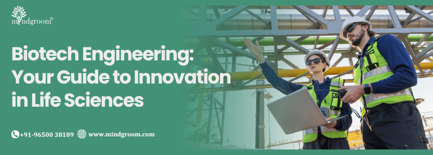 Biotech Engineering: Your Guide to Innovation in Life Sciences