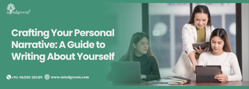 Crafting Your Personal Narrative: A Guide to Writing About Yourself