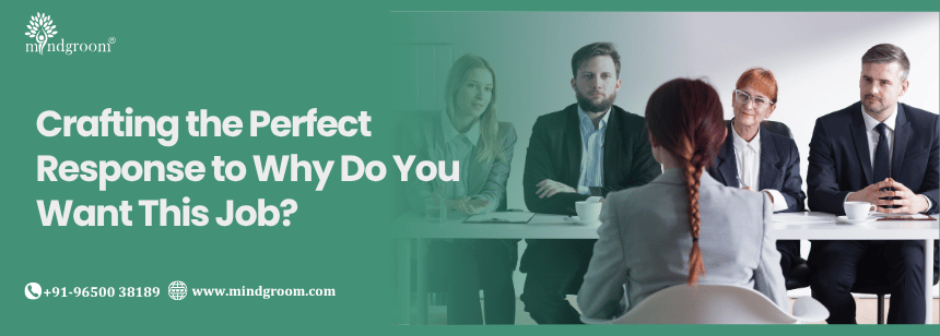 Crafting the Perfect Response to Why Do You Want This Job?