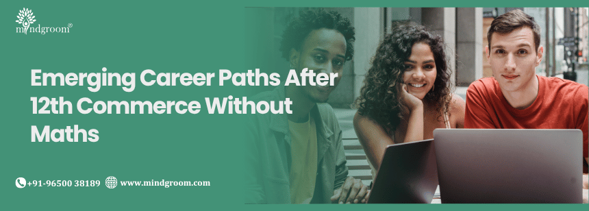 Emerging Career Paths After 12th Commerce Without Maths