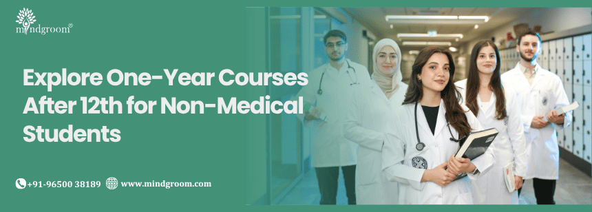 Explore One-Year Courses After 12th for Non-Medical Students