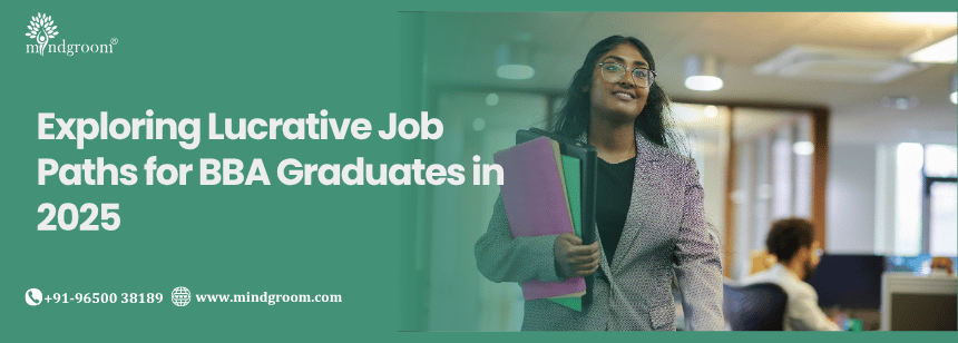 Exploring Lucrative Job Paths for BBA Graduates in 2025