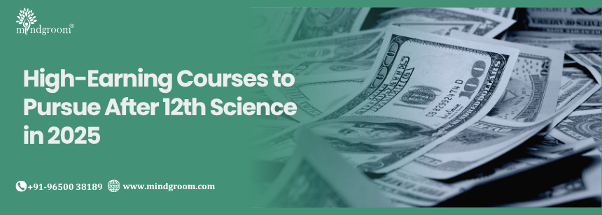 High-Earning Courses to Pursue After 12th Science in 2025