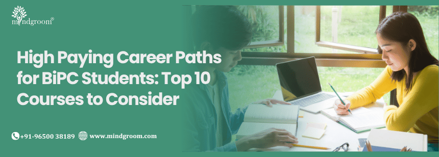 High Paying Career Paths for BiPC Students: Top 10 Courses to Consider