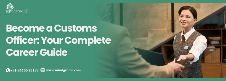 Become a Customs Officer: Your Complete Career Guide