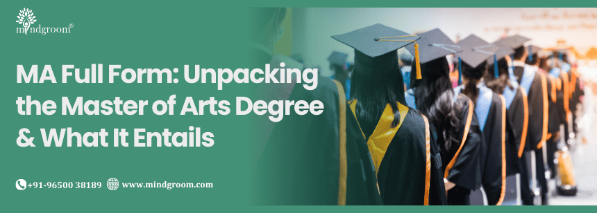 MA Full Form: Unpacking the Master of Arts Degree & What It Entails
