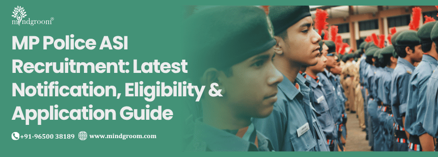 MP Police ASI Recruitment: Latest Notification, Eligibility & Application Guide
