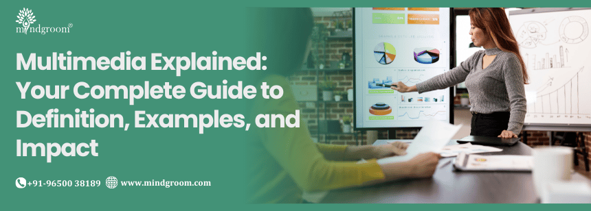 Multimedia Explained: Your Complete Guide to Definition, Examples, and Impact