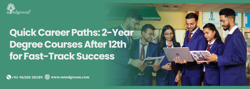 Quick Career Paths: 2-Year Degree Courses After 12th for Fast-Track Success