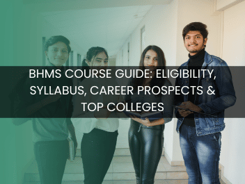 BHMS Course Guide: Eligibility, Syllabus, Career Prospects & Top Colleges