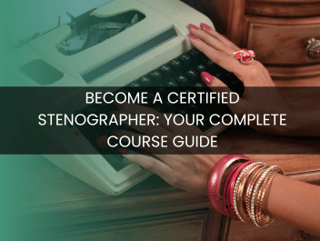 Become a Certified Stenographer: Your Complete Course Guide