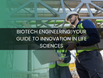 Biotech Engineering: Your Guide to Innovation in Life Sciences