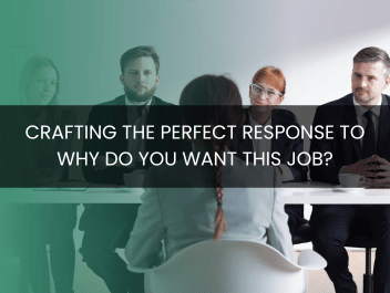 Crafting the Perfect Response to Why Do You Want This Job?