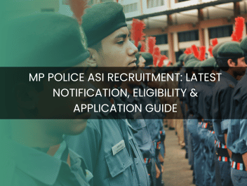 MP Police ASI Recruitment: Latest Notification, Eligibility & Application Guide