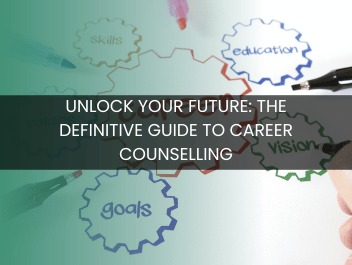 Unlock Your Future: The Definitive Guide to Career Counselling