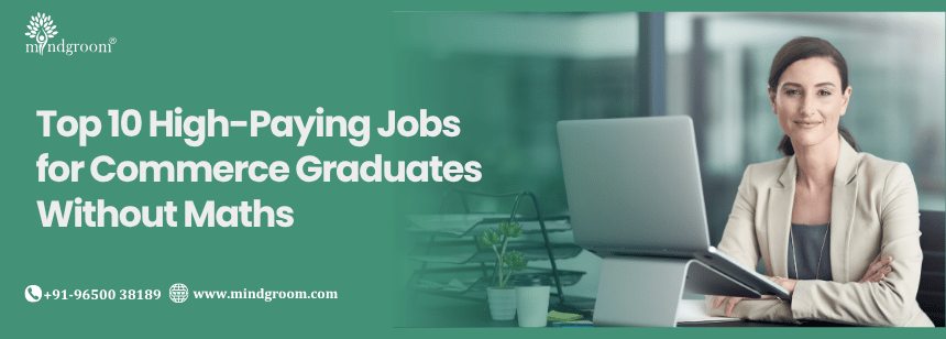 Top 10 High-Paying Jobs for Commerce Graduates Without Maths