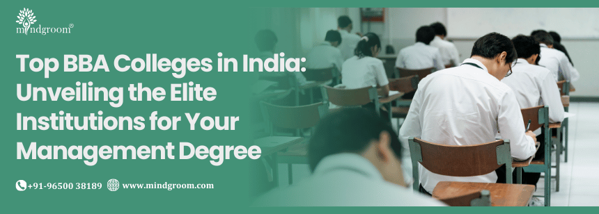 Top BBA Colleges in India: Unveiling the Elite Institutions for Your Management Degree