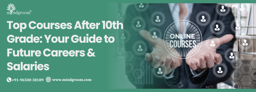 Top Courses After 10th Grade: Your Guide to Future Careers & Salaries