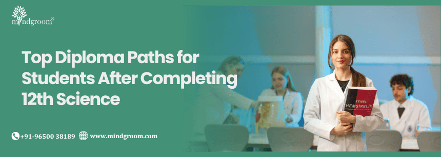 Top Diploma Paths for Students After Completing 12th Science