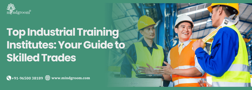 Top Industrial Training Institutes: Your Guide to Skilled Trades