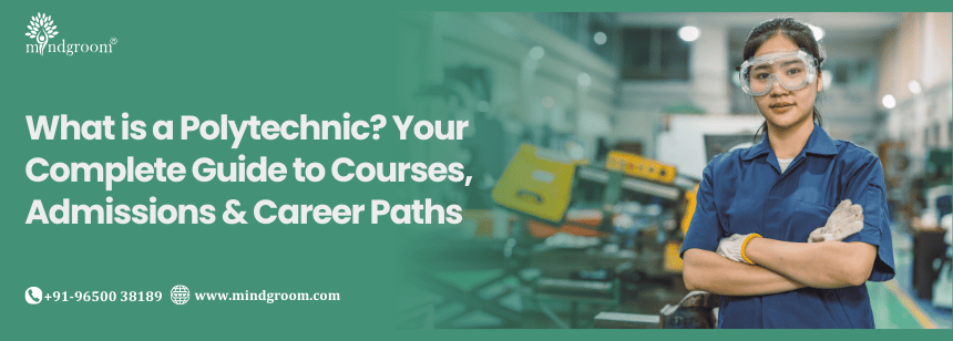 What is a Polytechnic? Your Complete Guide to Courses, Admissions & Career Paths