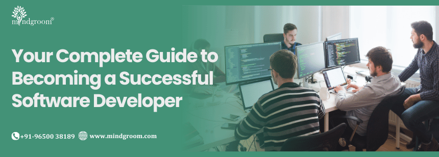 Your Complete Guide to Becoming a Successful Software Developer